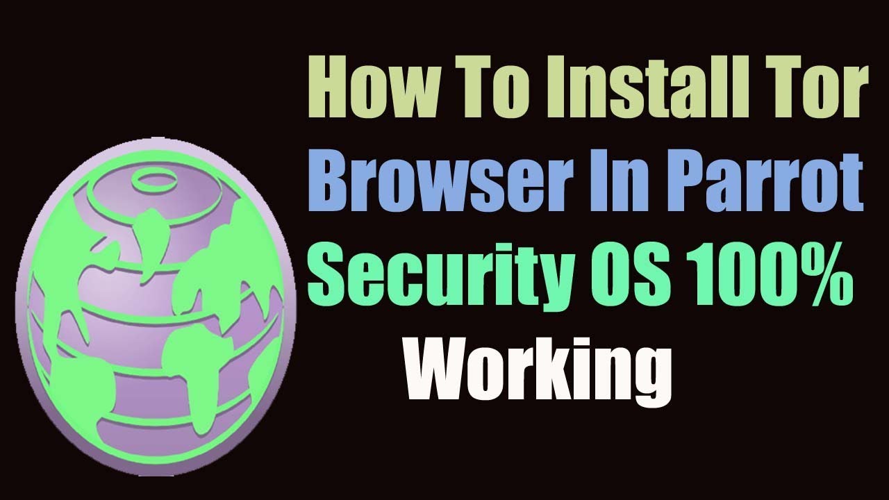 How to Install Tor Browser on Parrot Security OS 2019 100% working
