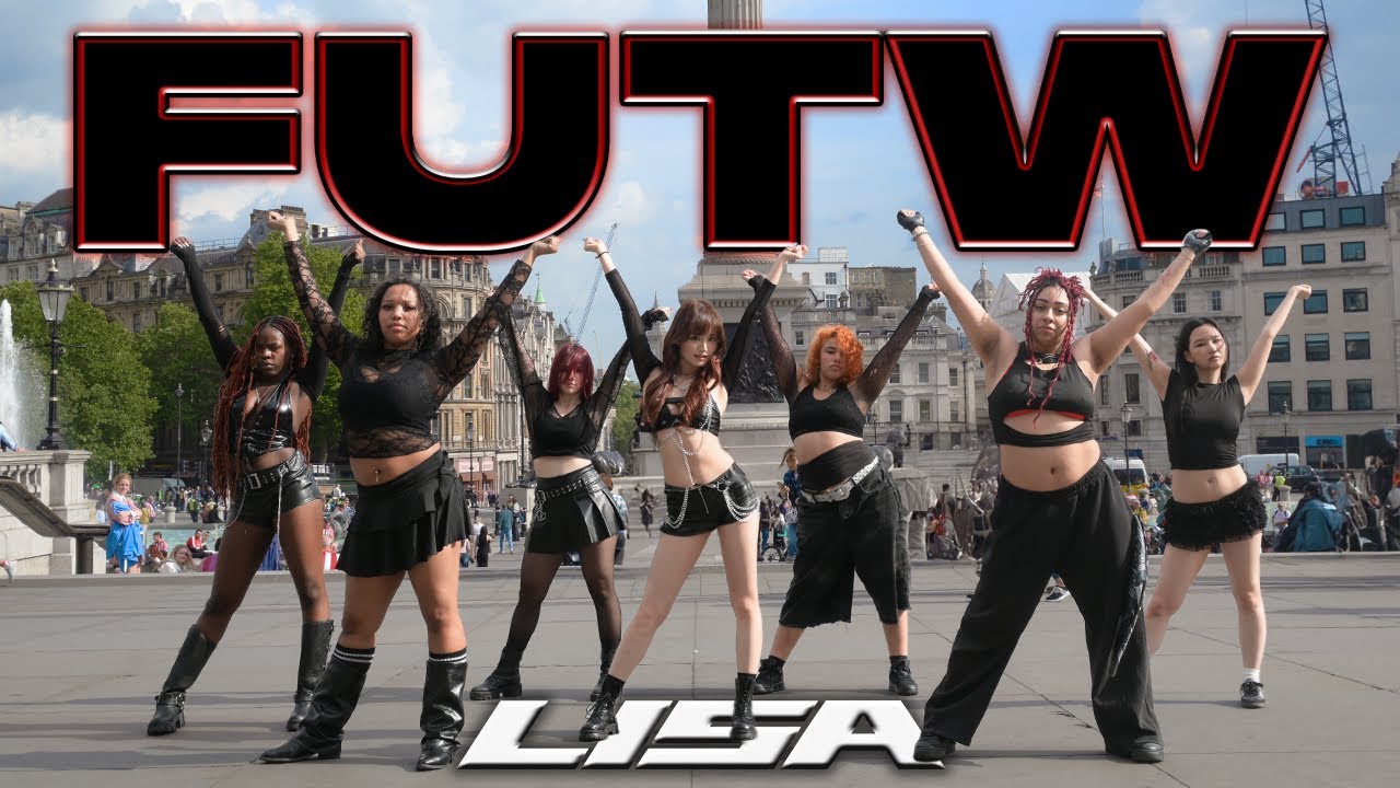 [KPOP IN PUBLIC | 4K] LISA (리사) - FUTW | Dance Cover | London | Trafalgar Square