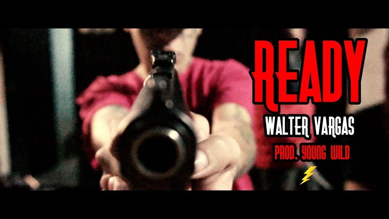 Walter Vargas - Ready (Video Oficial)