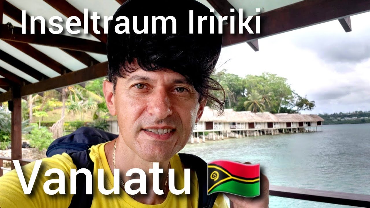 Inseltraum Iririki, Vanuatu 🇻🇺