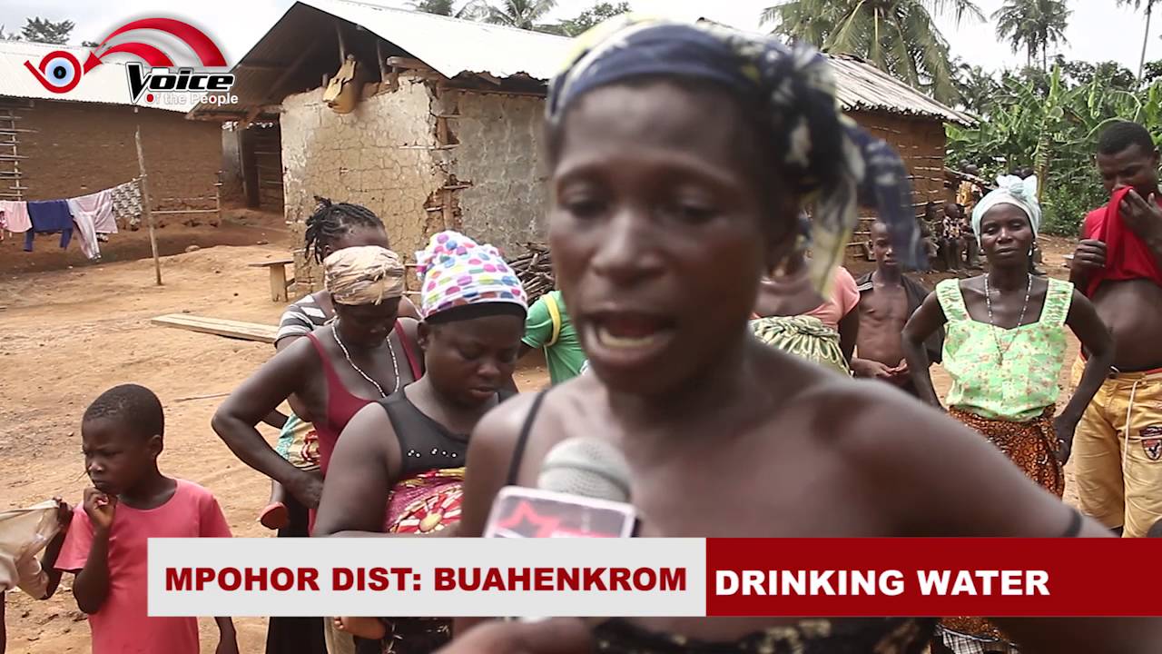 VOICE OF THE PEOPLE: MPOHOR DIST. W/R - BUAHENKROM (DRINKING WATER)