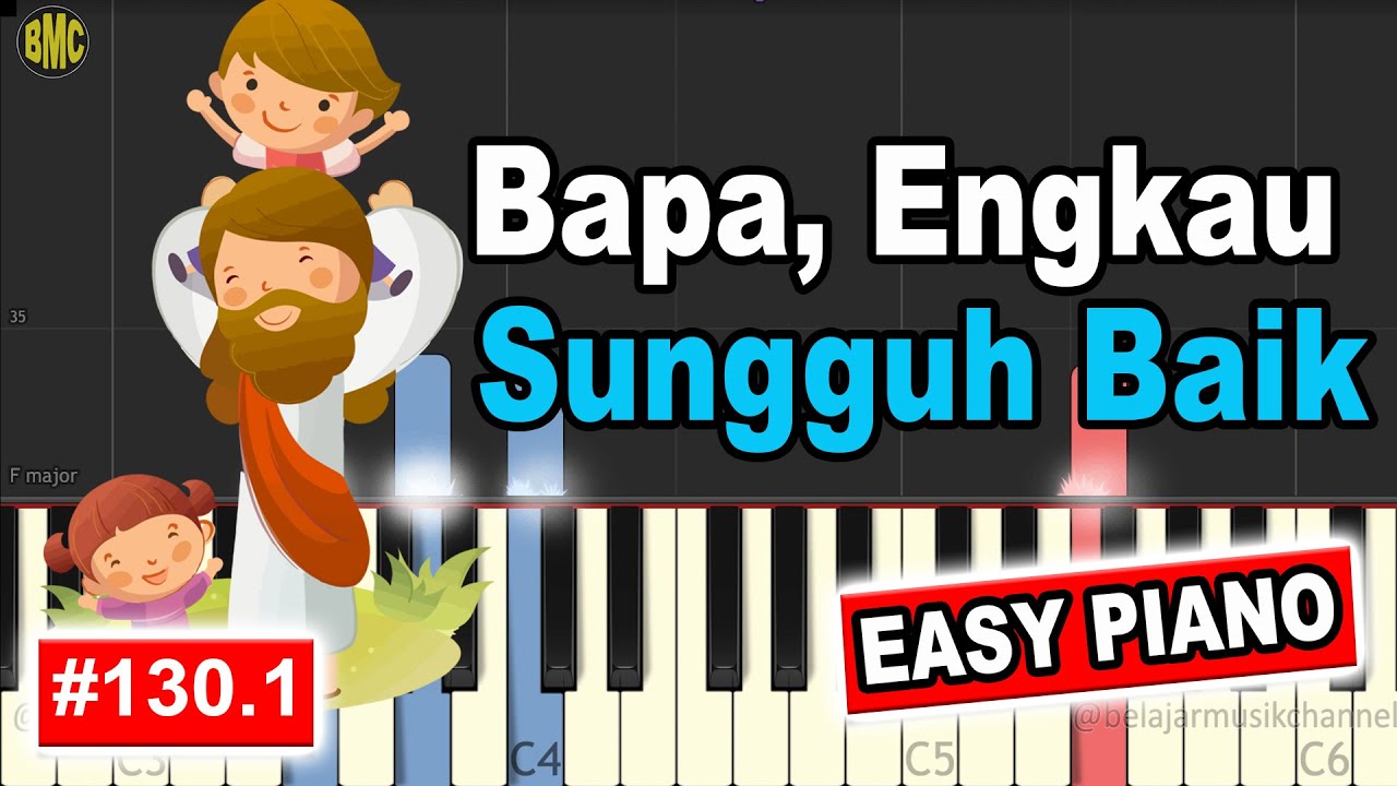 Bapa Engkau Sungguh Baik - Belajar Piano Rohani [130.1]