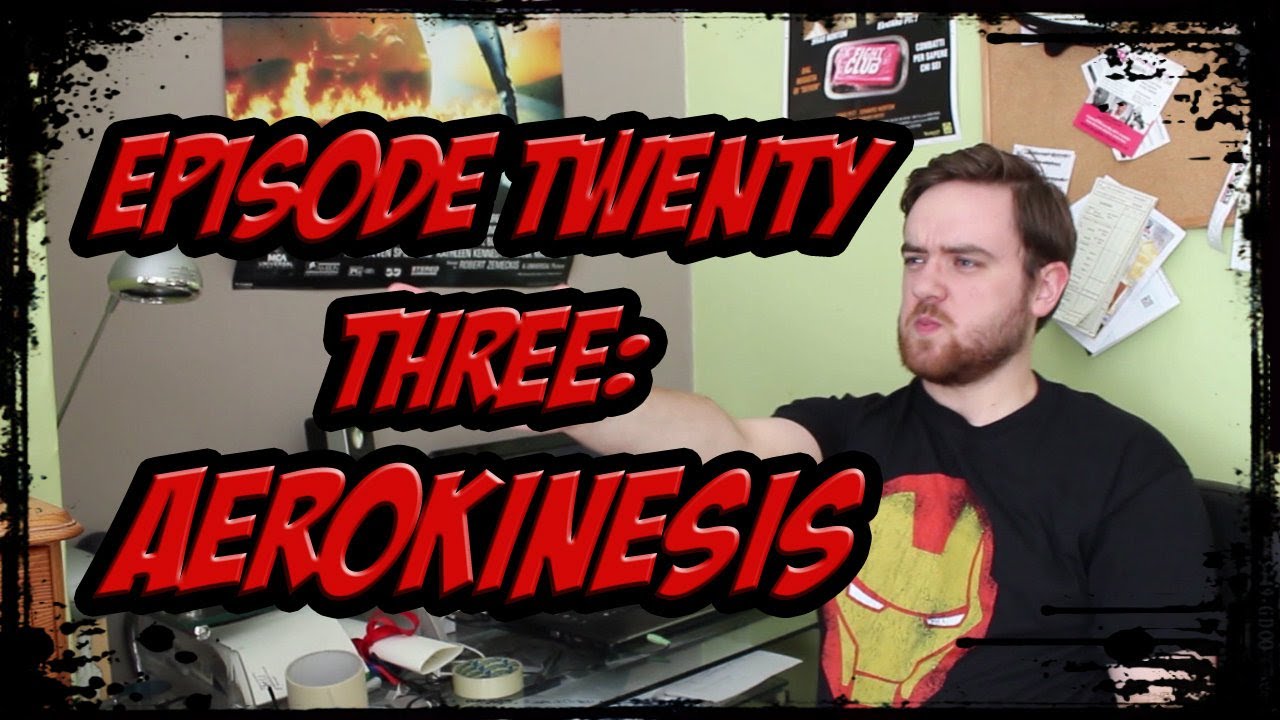 SO YOU'RE A SUPERHERO Episode 23 - Aerokinesis
