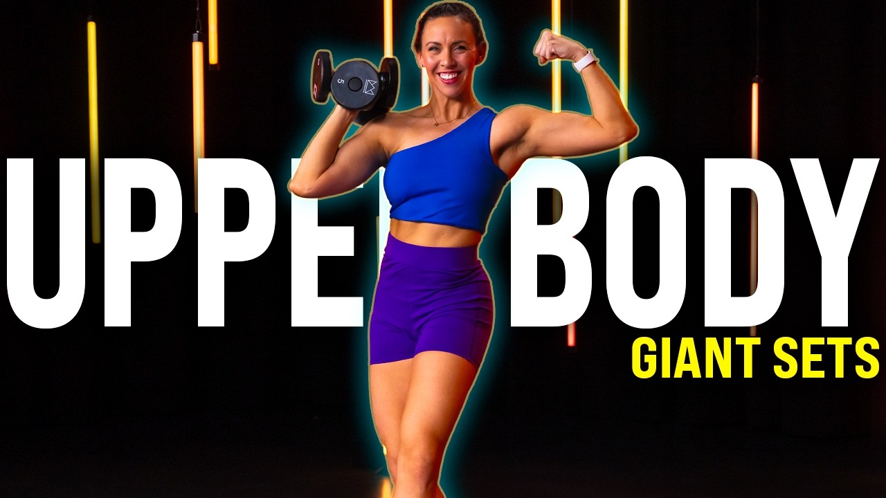 Upper Body Strength & Endurance | 40 Minute Giant Sets Workout