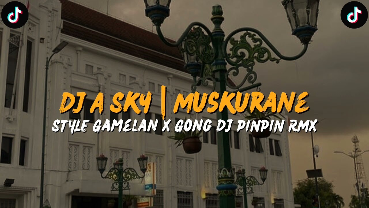 DJ A SKY | Muskurane Style hiling Gong x Gamelan ⁉️