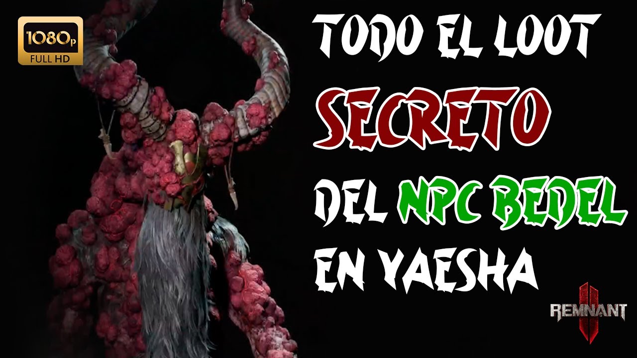 🎄 TODO EL LOOT DEL NPC BEDEL EN YAESHA 🎄 #remnant2 #guias