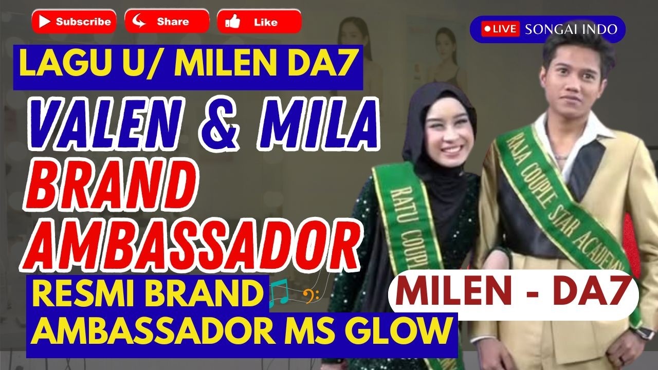 VALEN MILA RESMI JADI BRAND AMBASSADOR MS GLOW | LAGU MIEN DA7 | SONGAI INDO