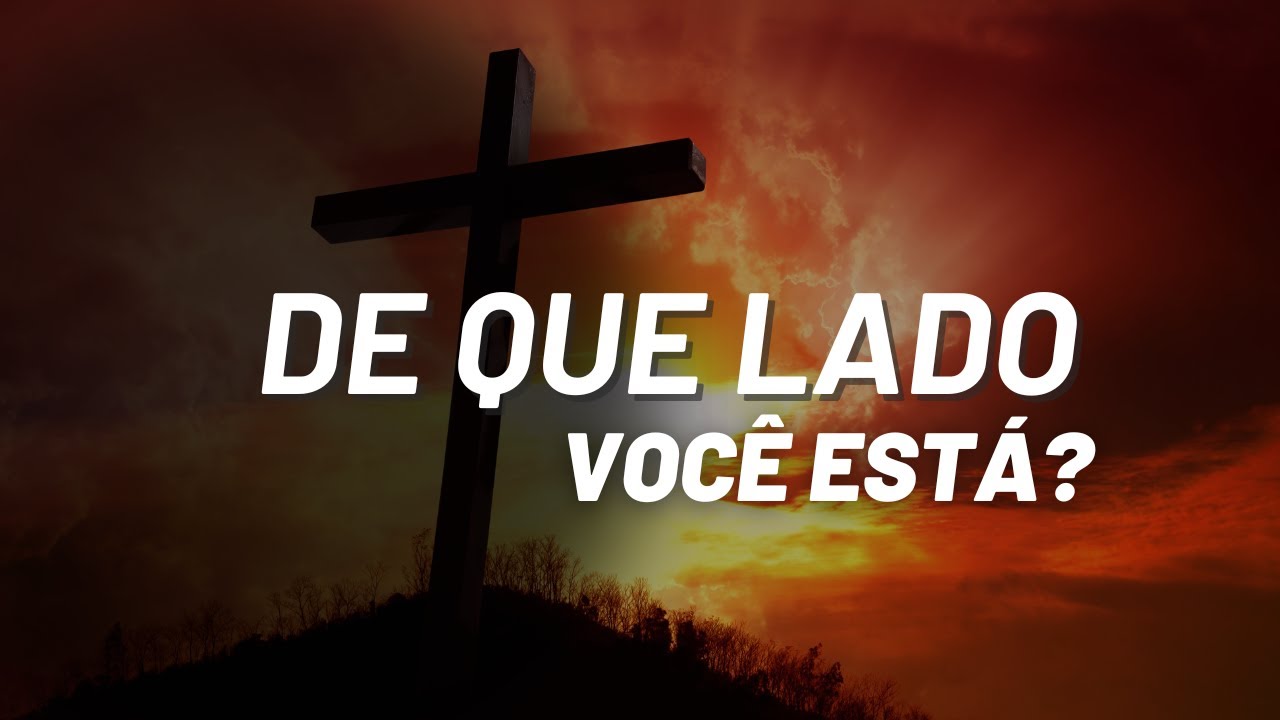 DE QUE LADO VOCÊ ESTÁ?