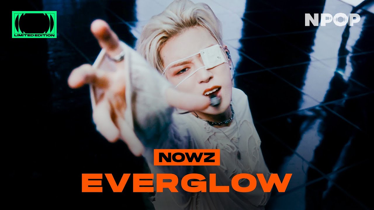 (4K) NOWZ (나우즈) 'EVERGLOW' | NPOP LIMITED EDITION - SIDE A