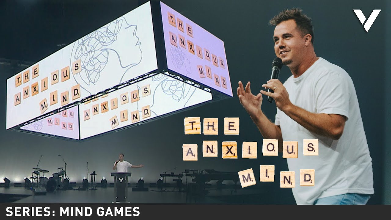HEALING THE ANXIOUS MIND | PAUL DAUGHERTY | SERIES: MIND GAMES PT. 8