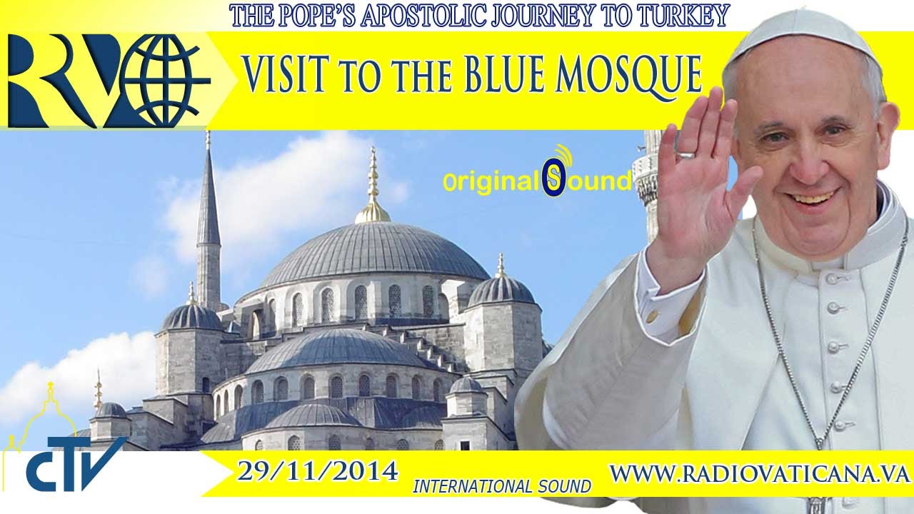 Pope Francis inTurkey - Visit to Saint Sofia Museum and Sultan Ahmet Mosque - 2014.11.29