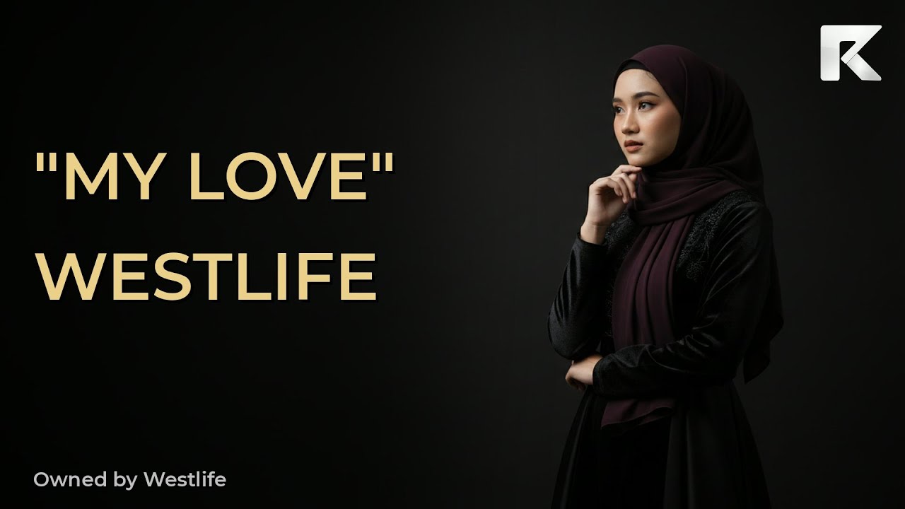 Westlife - My Love | Cover by Ruangku