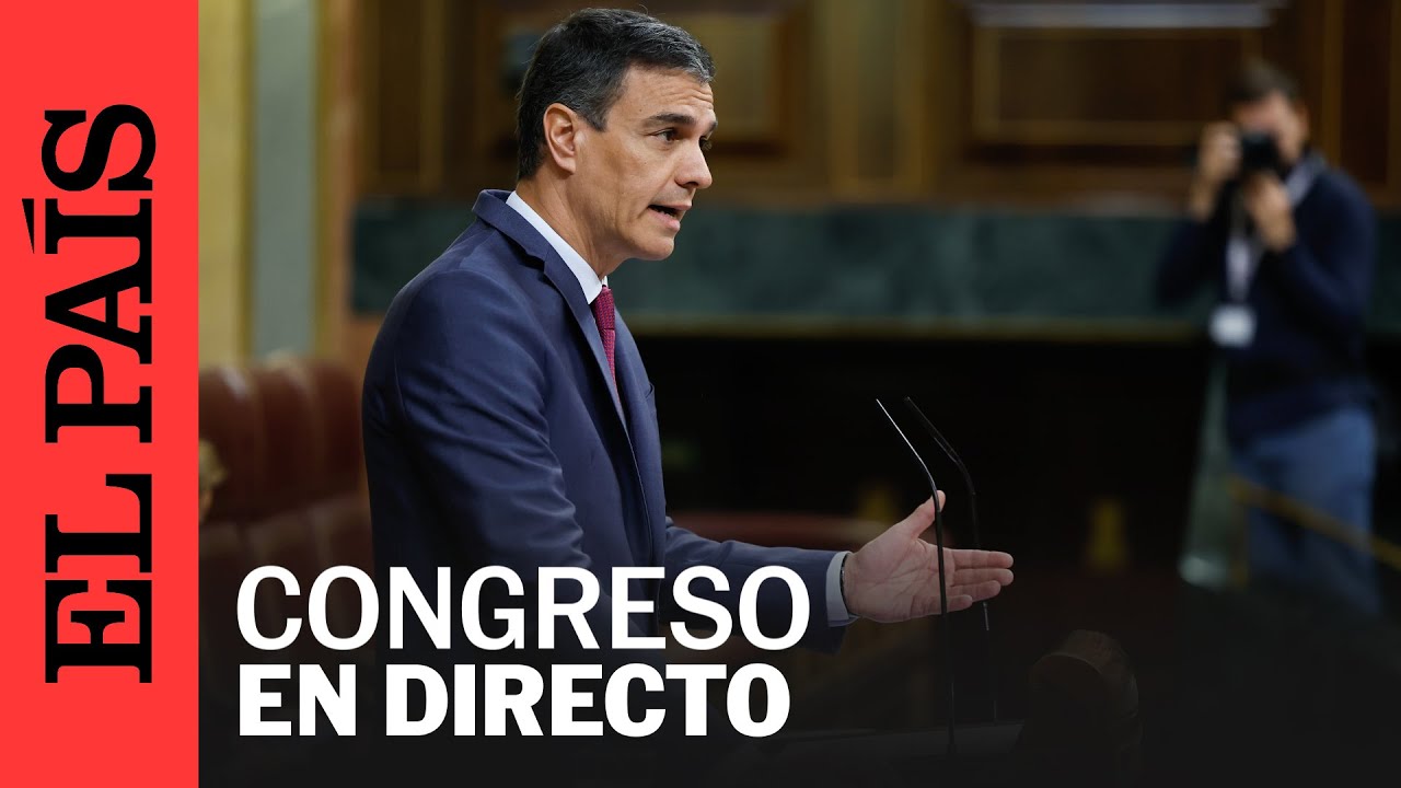 DIRECTO | Sánchez comparece en el Congreso y asiste a la sesión de control | EL PAÍS