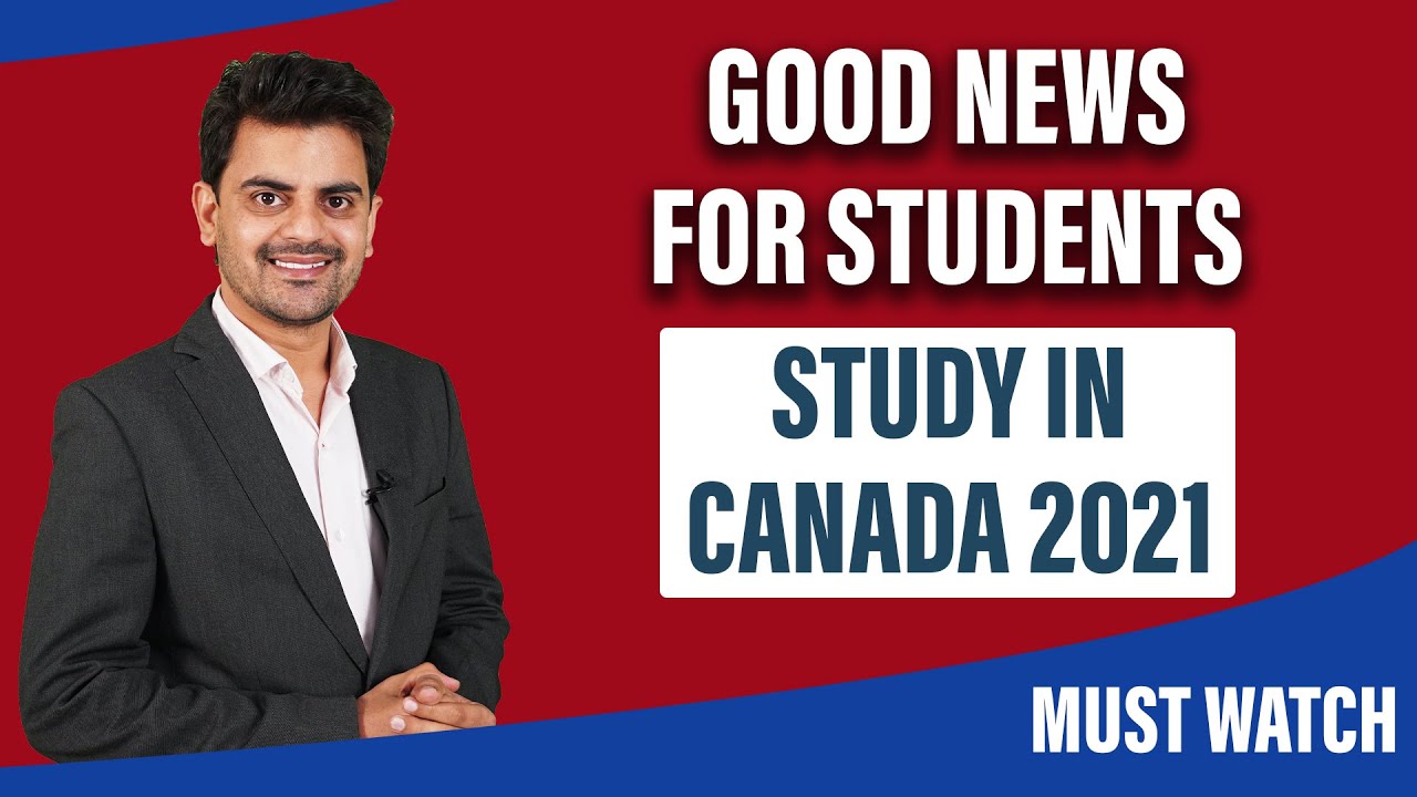 Good News For International Students | Study In Canada Student Visa 2021