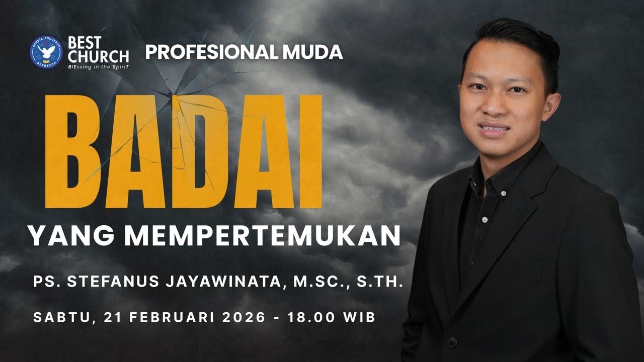 Profesional Muda | Jemaat Online Gereja BEST | Ps. Stefanus Jayawinata | Badai Yang Mempertemukan