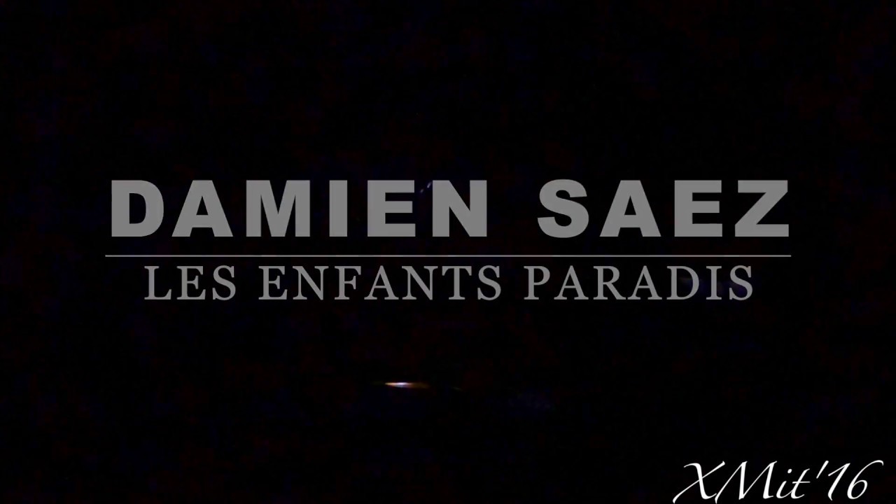 Damien Saez - Les enfants paradis (version 1)(Bataclan, Paris - 2016)(Soir #1)