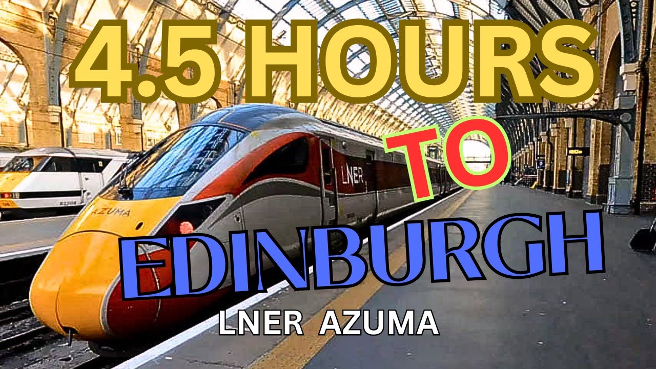 London  To  Edinburgh  Train journey    LNER Railway   England- Scotland- UK