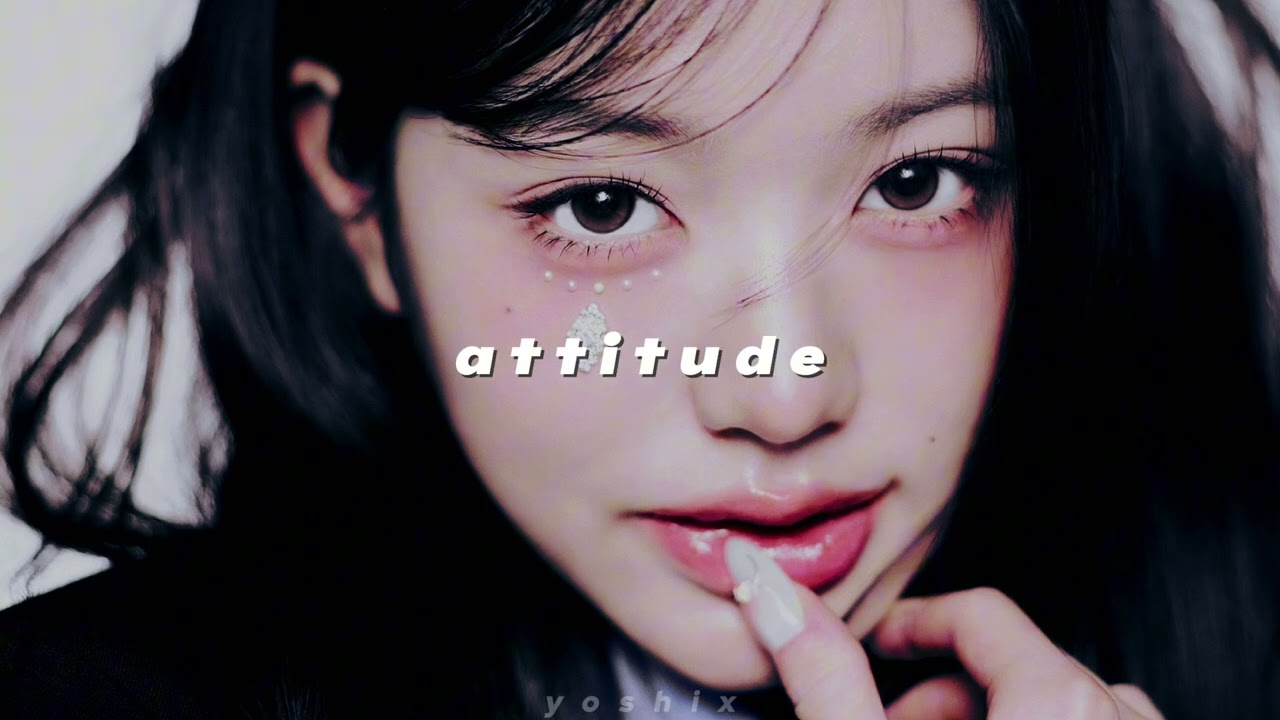 ive - attitude (sped up)