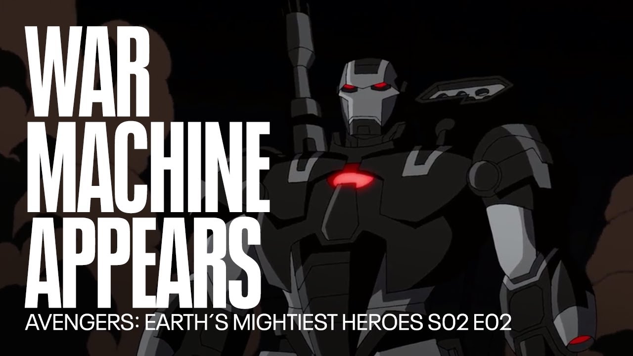 War Machine appears for the first time | Avengers: Earth&acute;s Mightiest Heroes
