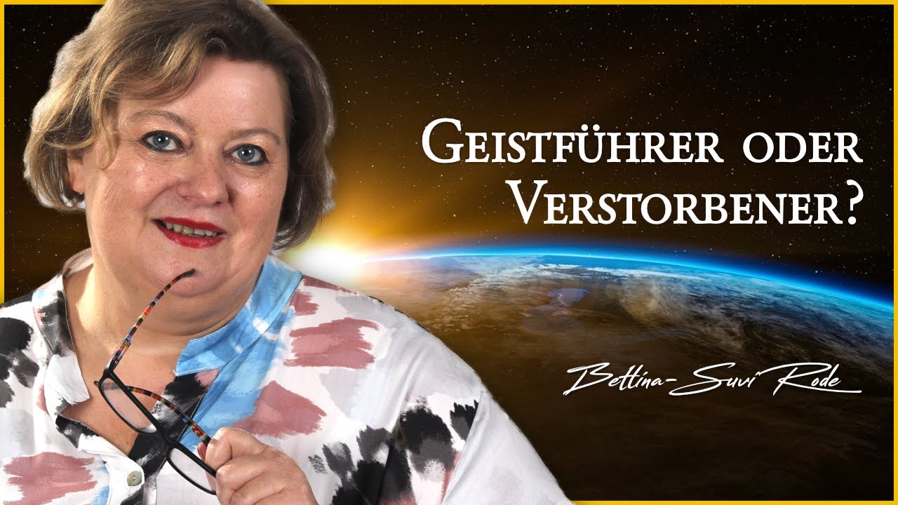 Geistführer oder Verstorbener?