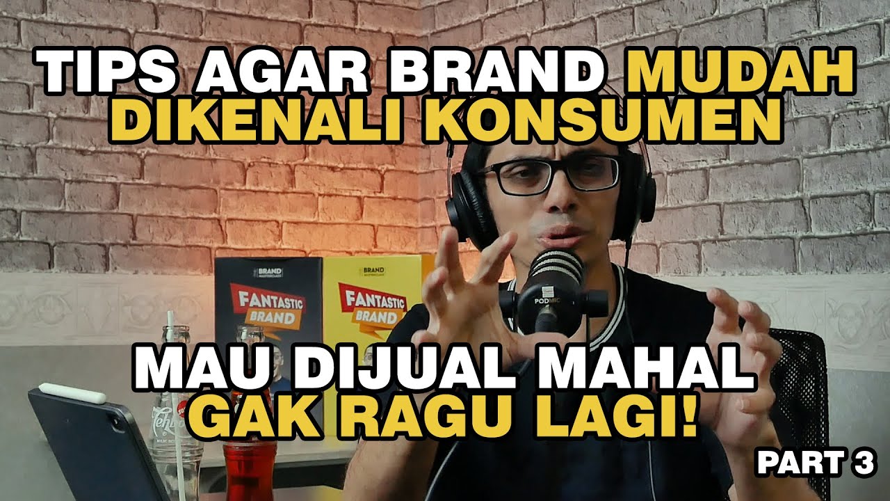⭕️ Tips supaya brand mudah dikenali konsumen | Brand Strategi UKM Dodi Zulkifli