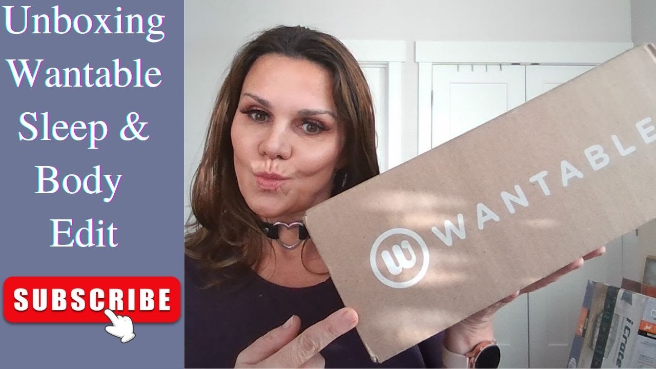 Unboxing Wantable Sleep and Body Edit
