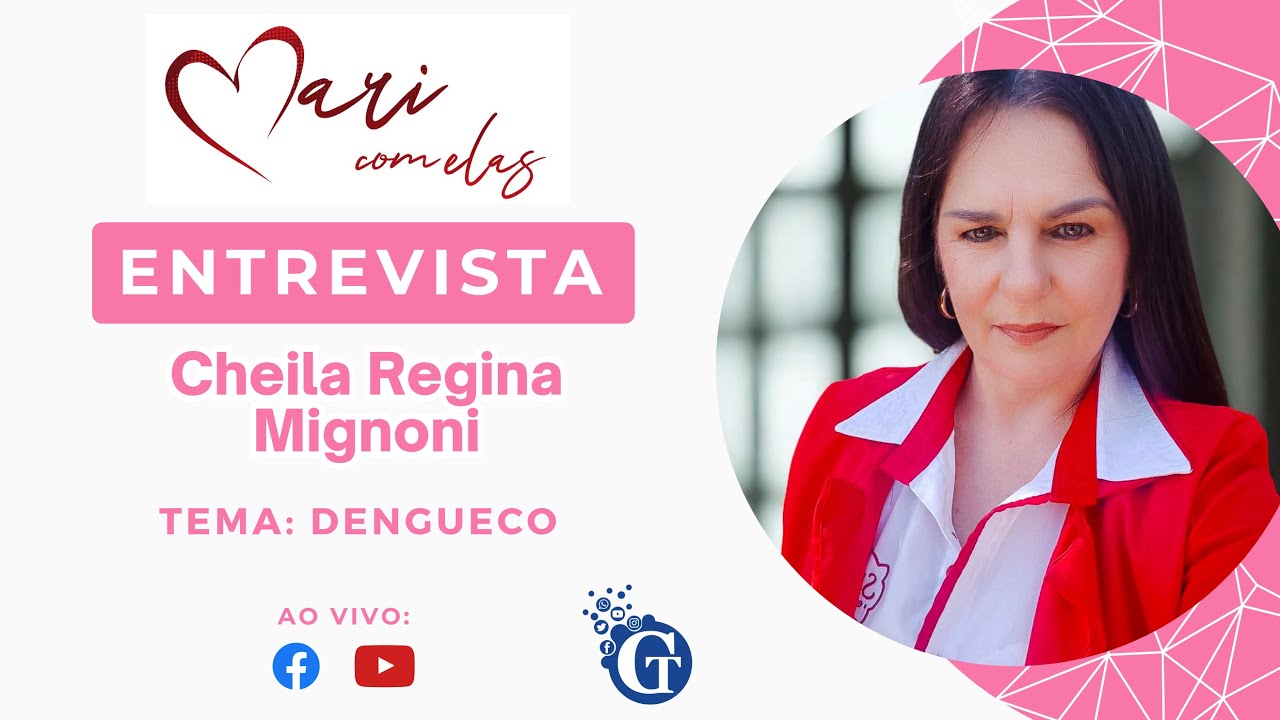 DENGUECO | Empreendedorismo e inovação com Cheila Regina Mignoni | Mari com Elas