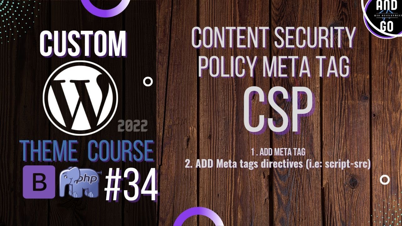 Custom WordPress Theme Development (2022) #34 - CSP (Content Security Policy) Meta html tag.