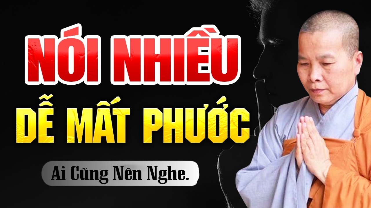 C&agrave;ng N&oacute;i Nhiều C&agrave;ng Dễ Mất Phước | SC. Th&iacute;ch Nữ Như Lan