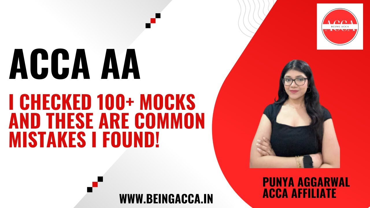 ACCA AA | I Checked 100+ mocks and these are COMMON MISTAKES I found! Punya Aggarwal