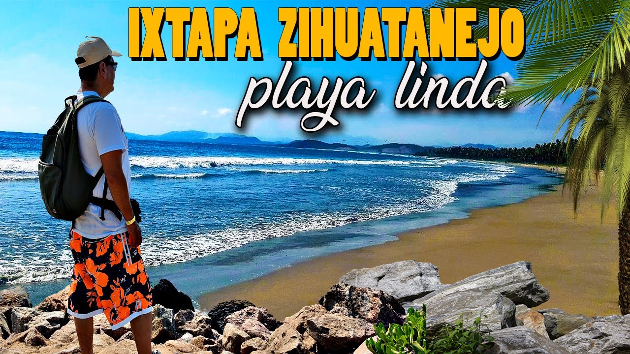 Así es PLAYA LINDA La joya  de IXTAPA ZIHUATANEJO! Lo que nadie te dice..cómo es? como llegar.