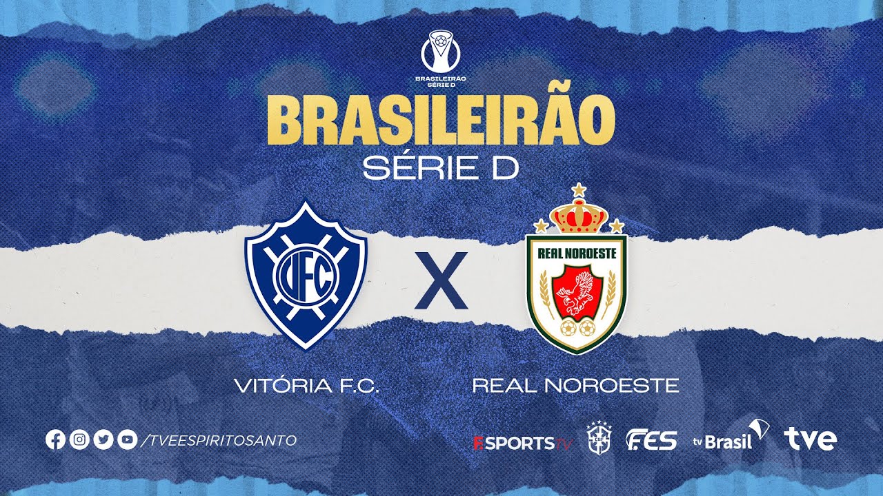 Brasileirão Série D | Vitória FC x Real Noroeste | 09/07/2023 | 15h