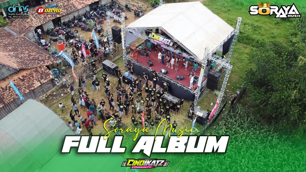 FULL ALBUM SORAYA MUSIC - HALAL BIHALAL CINDIKATZ COMMUNITY - PELEMSENGIR TODANAN BLORA 2025