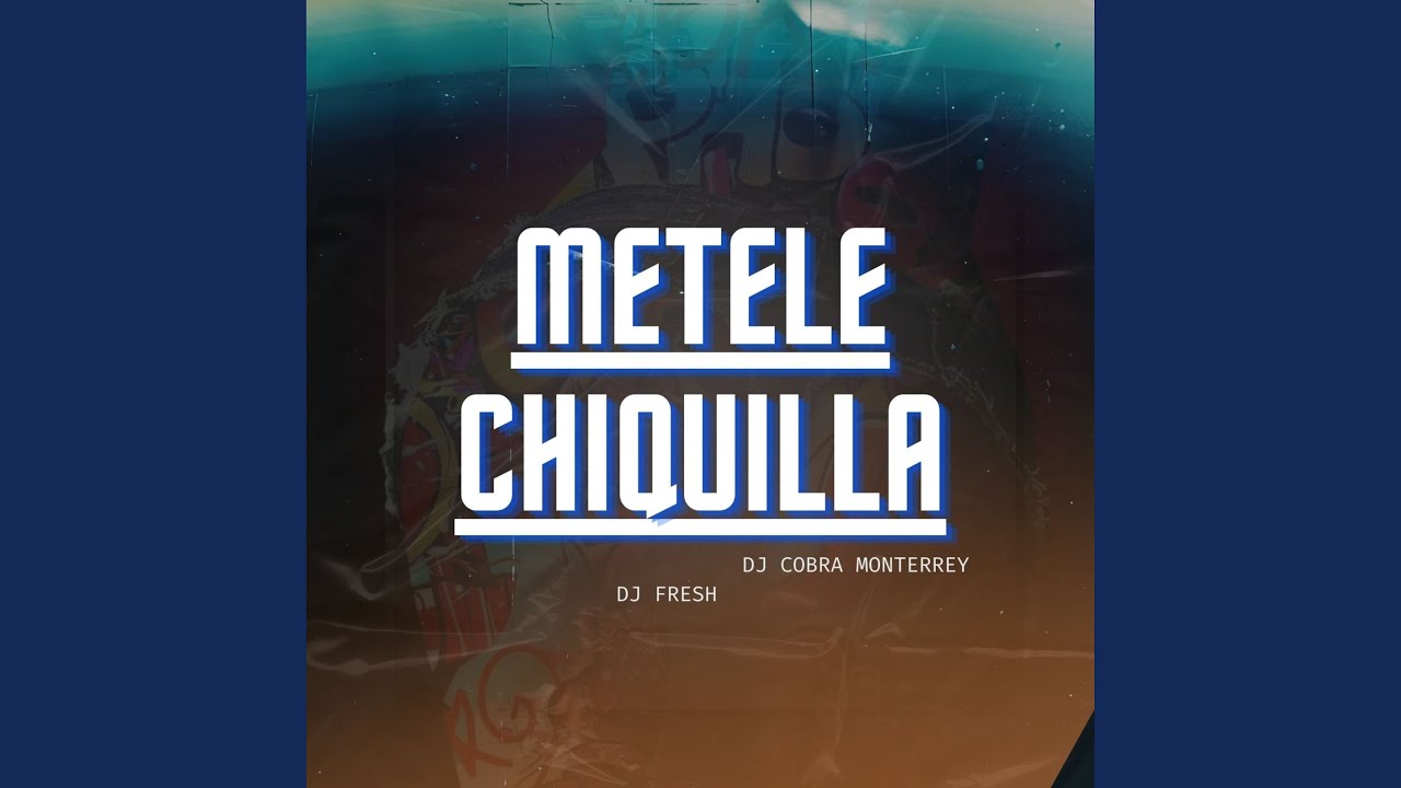 Metele Chiquilla