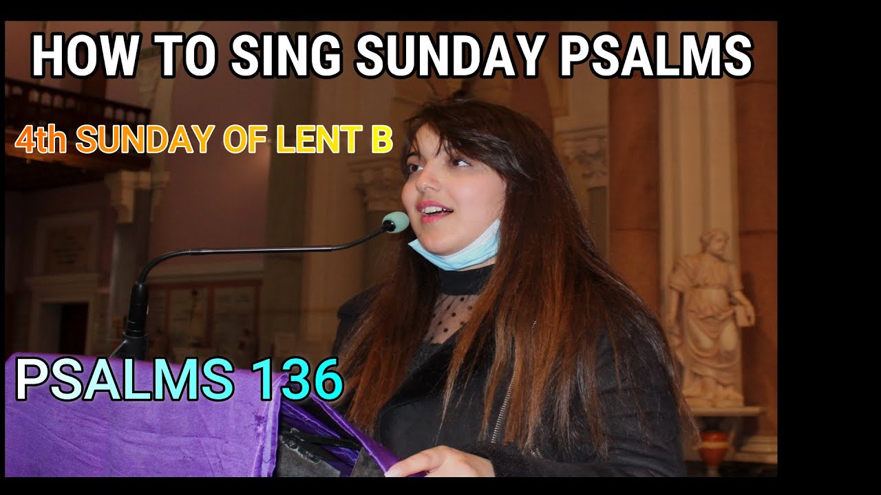 How to sing sunday psalms. Responsorial Psalm of 4th Sunday of lent b. Psalm 136: O let my tongue.