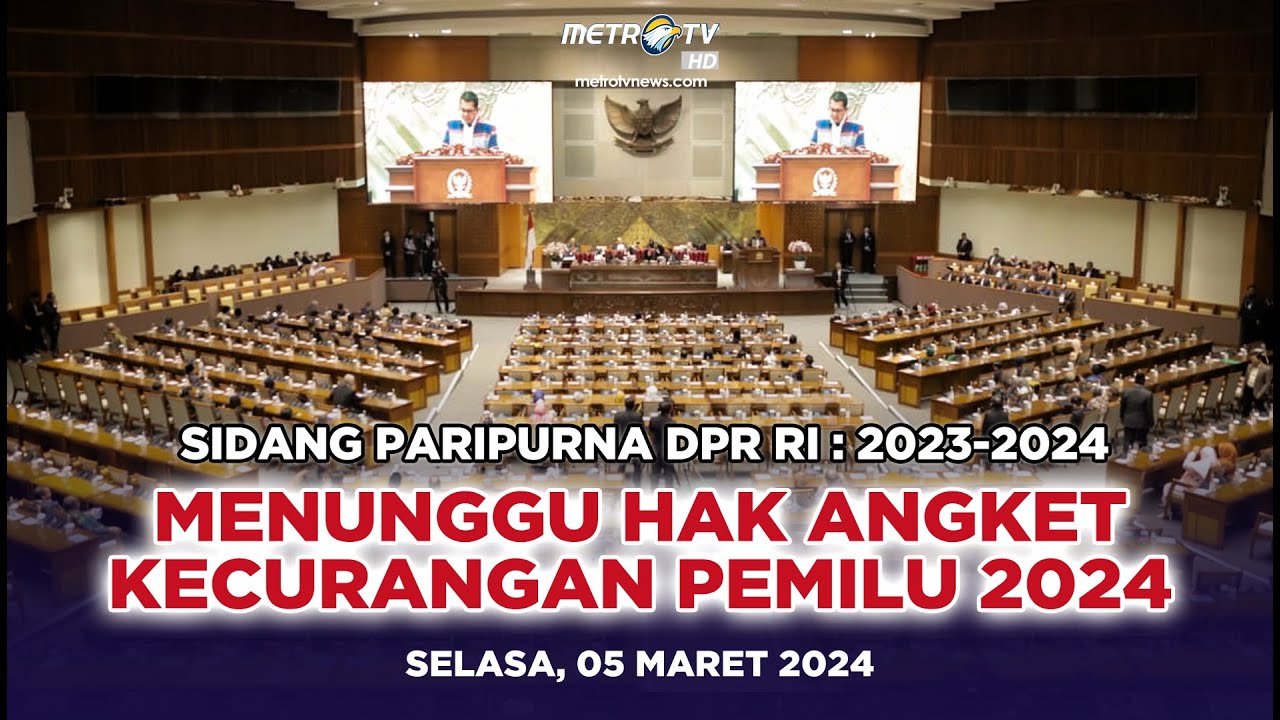 BREAKING NEWS - Sidang DPR RI: MENUNGGU HAK ANGKET KECURANGAN PEMILU 2024