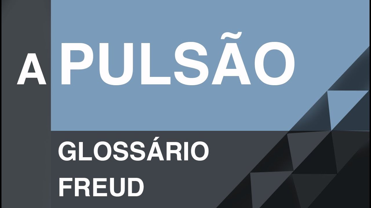 A puls&atilde;o - Gloss&aacute;rio Freud | Christian Dunker | Falando daquilo 10