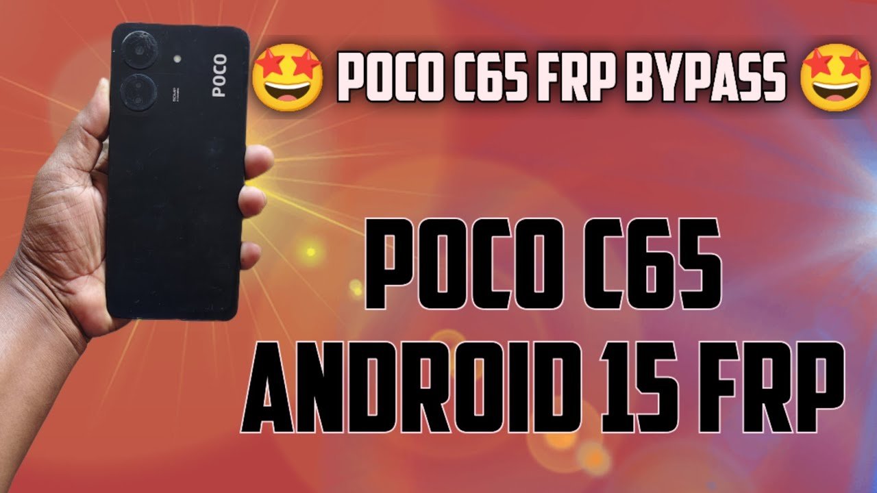 PROP на Poco C65 Android 15 | Обход блокировки учетной записи Google на Poco C65