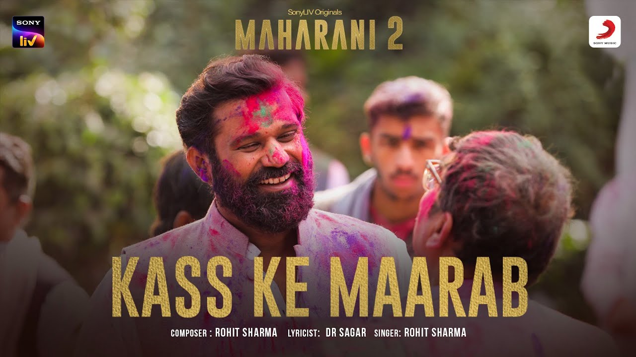 Kass Ke Maarab - Official Music Video | Maharani S2 | Huma Qureshi | Rohit Sharma, Dr. Sagar