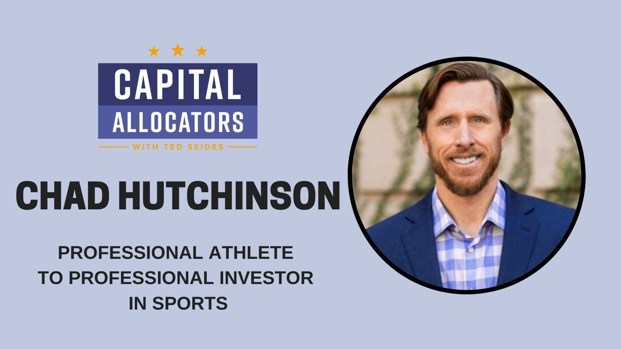 Chad Hutchinson – Professional Athlete to Professional Investor in Sports (EP.351)