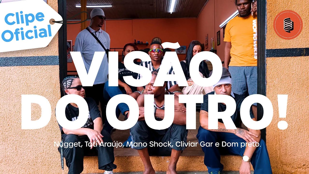 Nugget, Tati Araújo, Mano Shock, Dom Preto, Cliviagar e ( DJ SAMU AKA SUGUIURA) - Visão do Outro