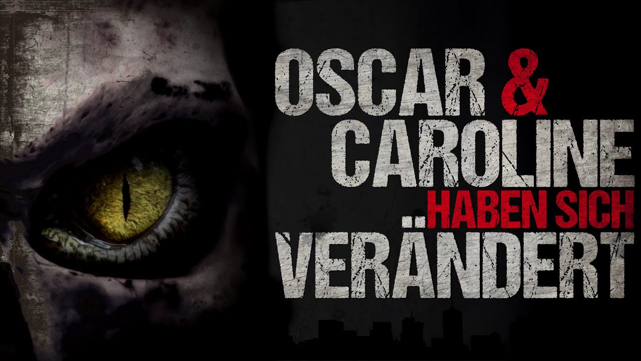Oscar und Caroline haben sich verändert | Creepypasta german Creepypasta Deutsch [Horror Geschichte]
