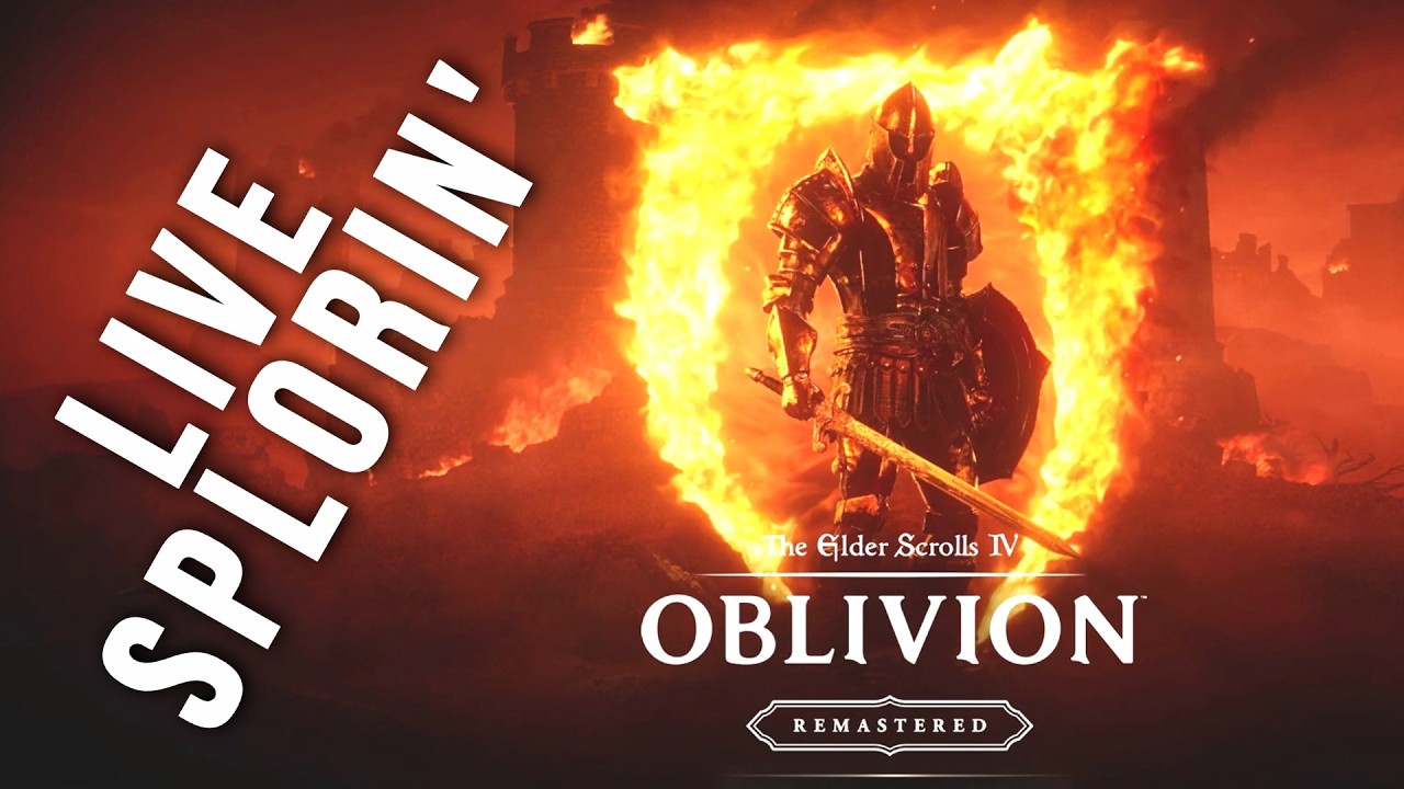 WE LIVE! Splorin' For the Oblivion Remastered 100%