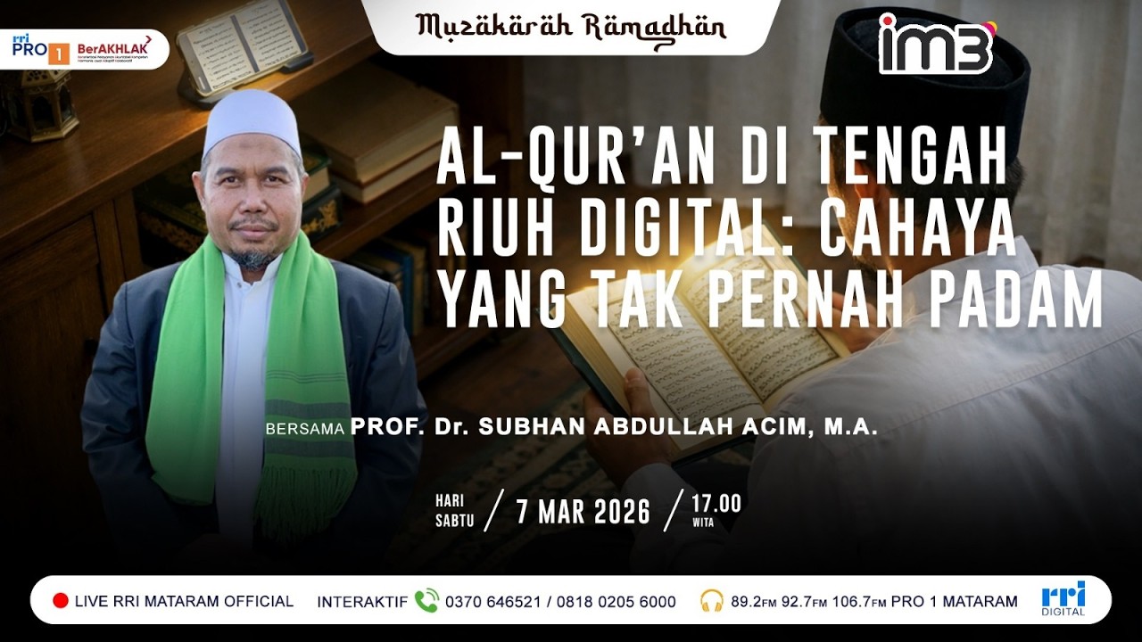 MUZAKARAH RAMADHAN  -  AL-QUR'AN DI TENGAH RIUH DIGITAL: CAHAYA YANG TAK PERNAH PADAM