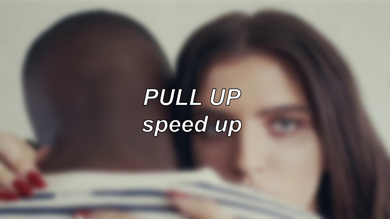 Mae Muller - Pull Up | Speed Up