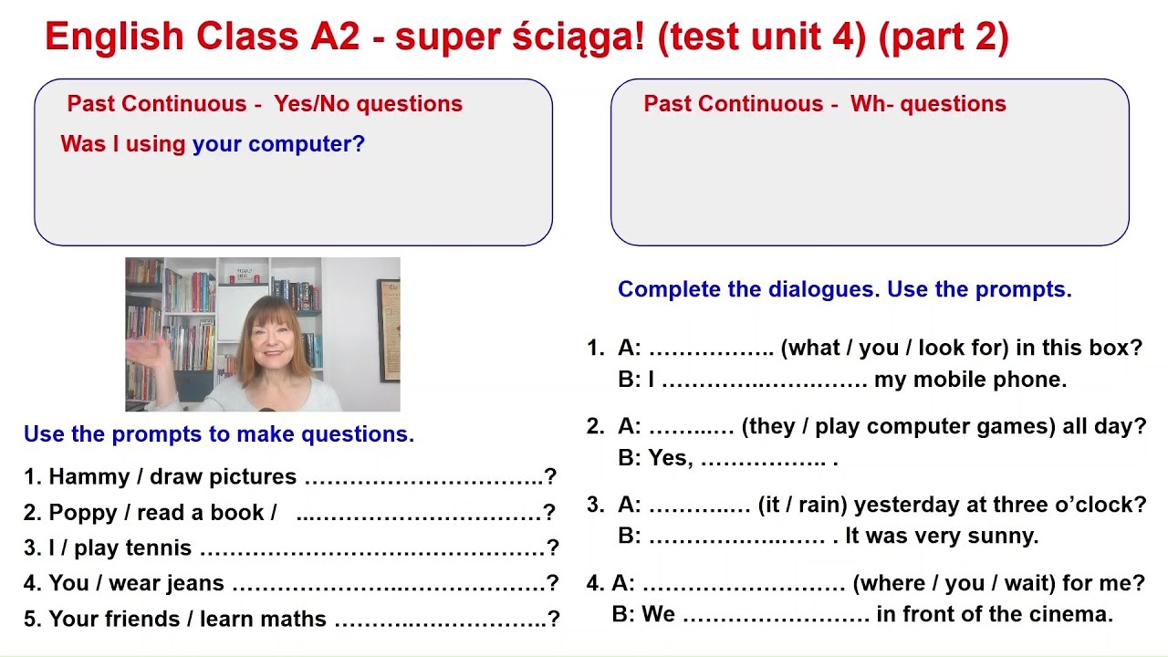 English Class A2. Test unit 4 (part 2) - super ściąga ! Past Continuous - pytania