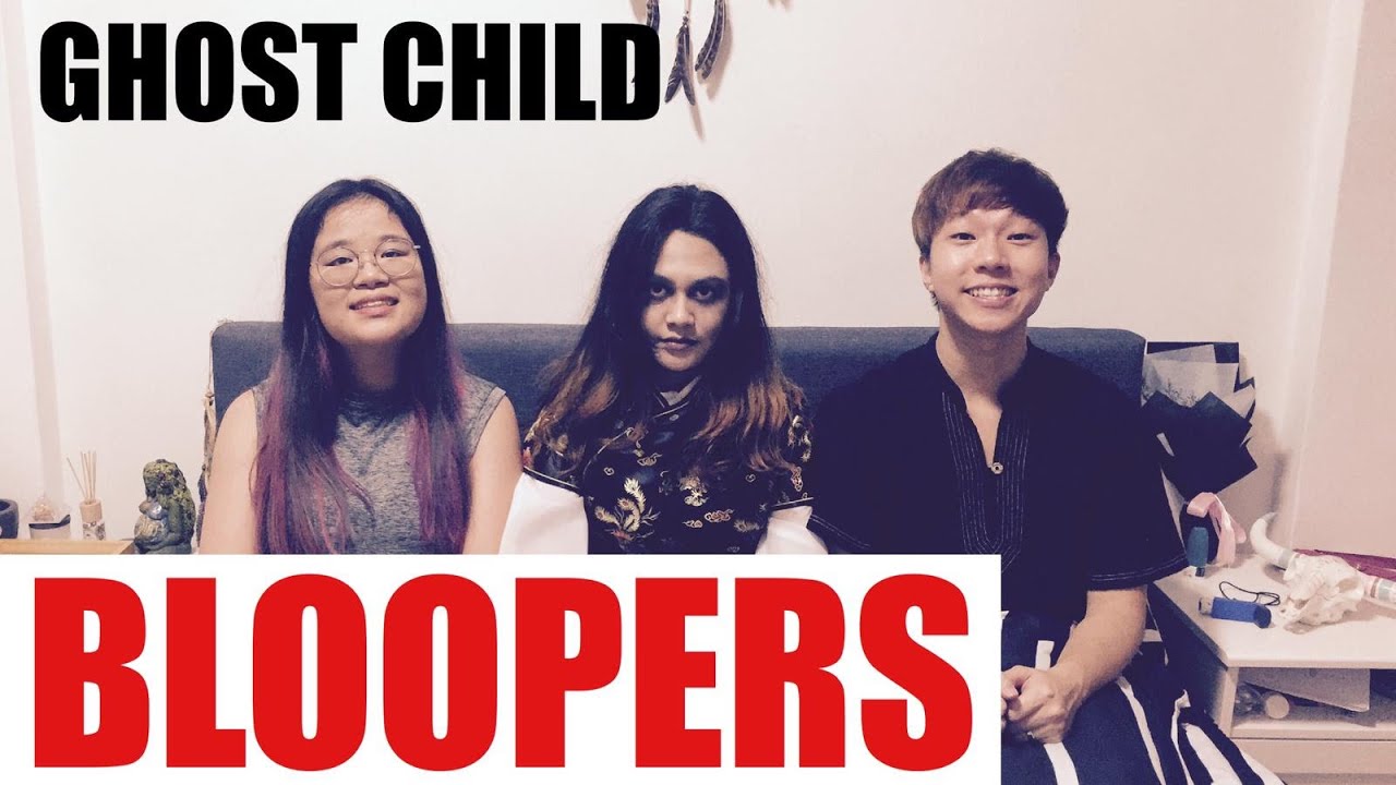 Ghost Child Bloopers | Outtakes & Bloopers