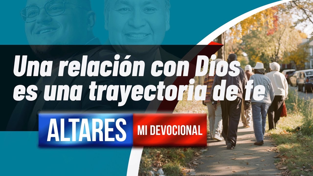 🌟MI DEVOCIONAL / Una relación con Dios es una trayectoria de fe / EPISODIO 26 | 25 de febrero 2026