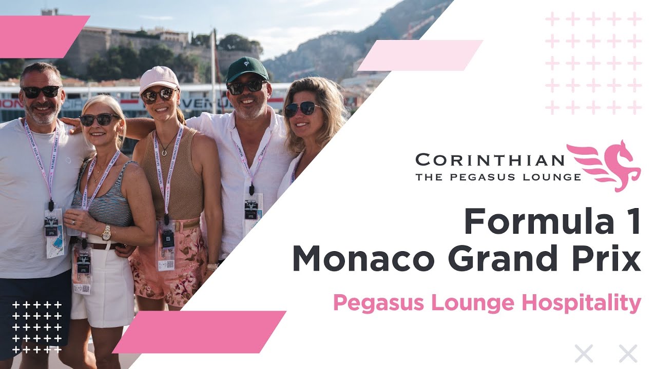 The ULTIMATE Monaco Grand Prix Hospitality Experience! | Corinthian Sports | The Pegasus Lounge
