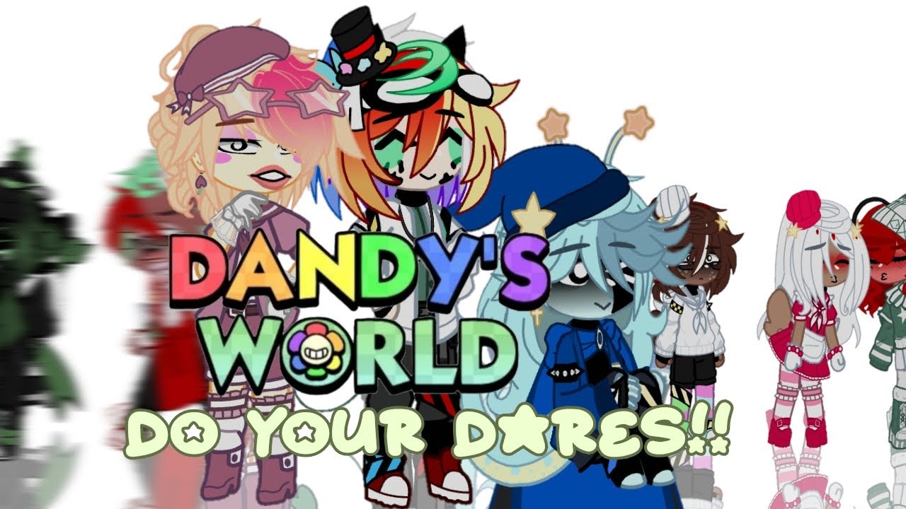 ✨ Dandy's World - Do your dares!!! 🌈 || 🇧🇷 🇺🇲 || Gacha Nebula